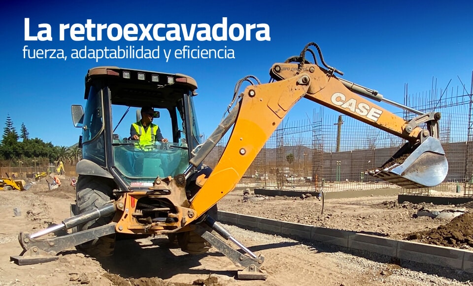 Ventajas de la retroexcavadoras en la construcción y agricultura